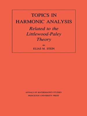 cover image of Topics in Harmonic Analysis Related to the Littlewood-Paley Theory. (AM-63), Volume 63